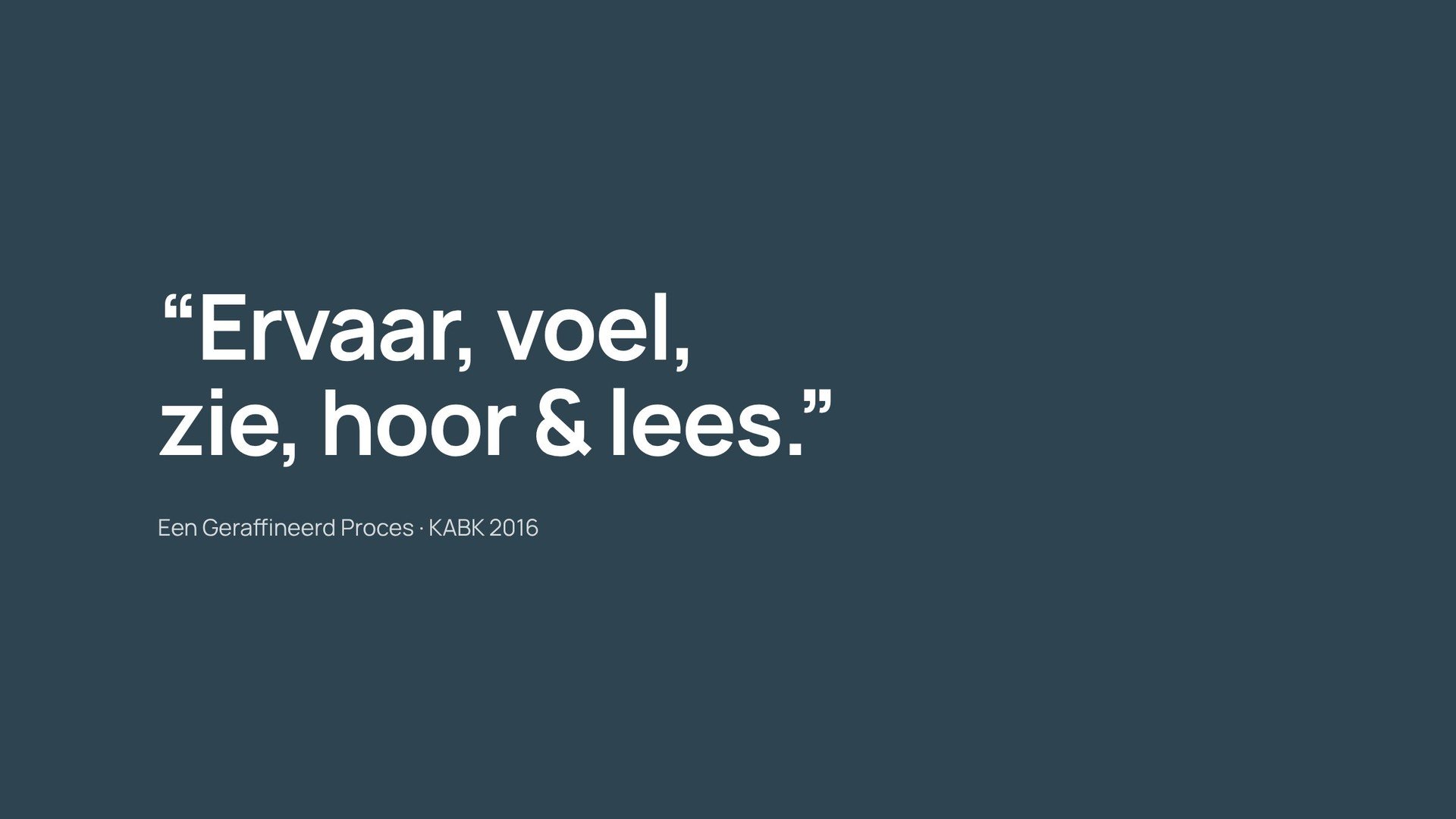 Een Geraffineerd Proces – ontwerp door Buro Reni
